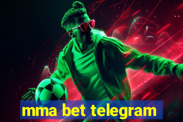 mma bet telegram